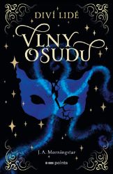 Diví lidé: Vlny osudu