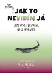 Jak to nevidím já Jak to nevidím já