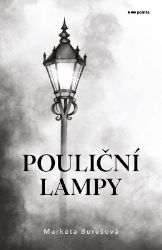 Pouliční lampy - Markéta Burešová - Česká a slovenská poezie Pouliční lampy