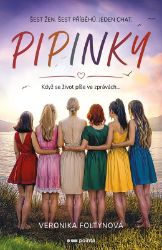 Pipinky - Veronika Foltýnová - Romány pro ženy Pipinky