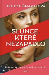 Slunce, které nezapadlo - Tereza Šmakalová - Romány pro ženy Slunce, které nezapadlo