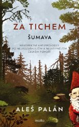 Za tichem - Šumava