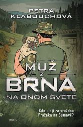Muž z Brna na Onom Světě - Petra Klabouchová - Český humor a satira Muž z Brna na Onom Světě