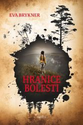 Hranice bolesti - Eva Brykner - Světové detektivky Hranice bolesti