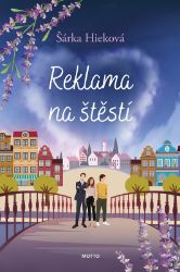 Reklama na štěstí - Šárka Hieková - Romány pro dívky Reklama na štěstí