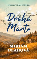 Drahá Marto - Miriam Blahová - Historické romány Drahá Marto