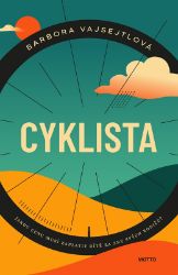 Cyklista - Barbora Vajsejtlová - Česká a slovenská beletrie Cyklista