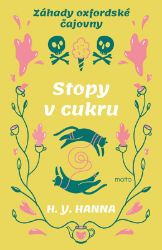 Stopy v cukru - H. Y. Hanna - Detektivky a napětí Záhady oxfordské čajovny 5 - Stopy v cukru