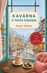 Kavárna U Horké čokolády - Harper Graham - Beletrie Kavárna U Horké čokolády