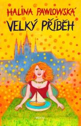 Velký příběh - Halina Pawlowská - Český humor a satira Velký příběh