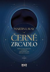 Černé zrcadlo - Martin Lavay - Thrillery Černé zrcadlo