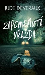 Zapomenutá vražda - Jude Deveraux - Romány Zapomenutá vražda