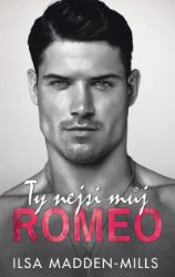 Ty nejsi můj Romeo Ty nejsi můj Romeo
