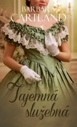 Tajemná služebná - Barbara Cartland - Romány pro ženy Tajemná služebná