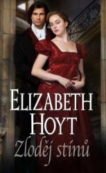 Zloděj stínů - Elizabeth Hoyt - Romány pro ženy Zloděj stínů