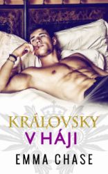 Královsky v háji - Emma Chase - Romány pro ženy Královsky v háji