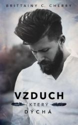 Vzduch, který dýchá - Brittainy C. Cherry - Romány pro ženy Vzduch, který dýchá