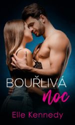 Bouřlivá noc - Elle Kennedy - Erotické romány Bouřlivá noc