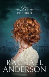 Pět polibků - Rachael Anderson - Romány pro ženy Pět polibků