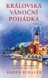 Královská vánoční pohádka - Karen Schaler - Romány pro ženy Královská vánoční pohádka