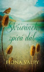Skřivánek zpívá dál - Fiona Valpy - Romány Skřivánek zpívá dál