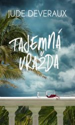 Tajemná vražda - Jude Deveraux - Romány Tajemná vražda