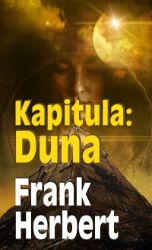 Kapitula: Duna - Frank Herbert - Světová sci-fi Kapitula: Duna