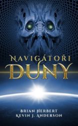 Navigátoři Duny - Brian Herbert,Kevin James Anderson - Sci-fi Navigátoři Duny