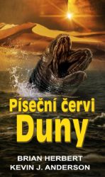 Píseční červi Duny - Brian Herbert,Kevin James Anderson - Sci-fi Píseční červi Duny
