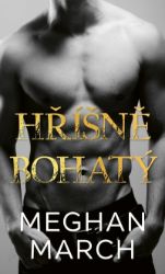 Hříšně bohatý - Meghan March - Romány pro ženy Hříšně bohatý