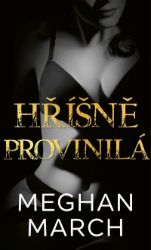 Hříšně provinilá - Meghan March - Romány pro ženy Hříšně provinilá