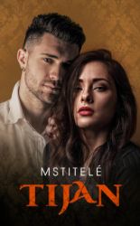 Mstitelé - Tijan - Romány pro ženy Mstitelé
