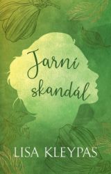 Jarní skandál - Lisa Kleypas - Romány pro ženy Jarní skandál