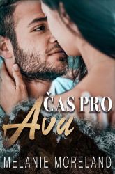 Čas pro Avu - Melanie Moreland - Romány pro ženy Čas pro Avu