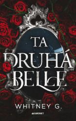 Ta druhá Belle - Whitney G. - Romány pro ženy Ta druhá Belle