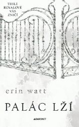Palác lží - Erin Watt - Romány pro ženy Palác lží