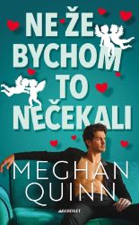Ne že bychom to nečekali - Meghan Quinn - Romány pro ženy Ne že bychom to nečekali