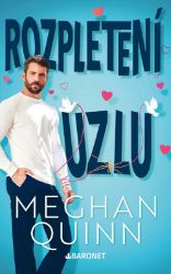 Rozpletení uzlu - Meghan Quinn - Romány pro ženy Rozpletení uzlu