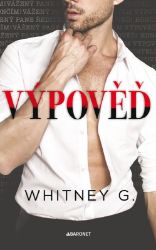 Výpověď - Whitney G. - Romány pro ženy Výpověď