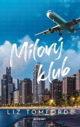 Mílový klub - Liz Tomforde - Romány pro ženy Mílový klub