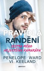 Pravidla randění - Sestra mého nejlepšího kamaráda - Penelope Ward - Romány pro ženy Pravidla randění - Sestra mého nejlepšího kamaráda
