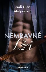 Nemravné lži - Jodi Ellen Malpas - Romány pro ženy Nemravné lži
