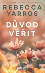 Důvod věřit - Rebecca Yarros - Romány pro ženy Důvod věřit