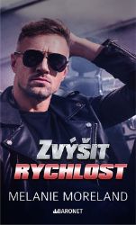 Zvýšit rychlost - Melanie Moreland - Romány pro ženy Zvýšit rychlost