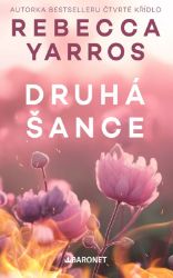Druhá šance - Rebecca Yarros - Romány pro ženy Druhá šance