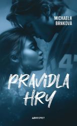Pravidla hry - Michaela Brnková - Romány pro ženy Pravidla hry
