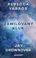 Zamilovaný kluk - Jay Crownover,Rebecca Yarros - Romány pro ženy Zamilovaný kluk