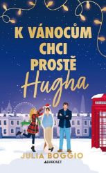 K Vánocům chci prostě Hugha - Beletrie K Vánocům chci prostě Hugha