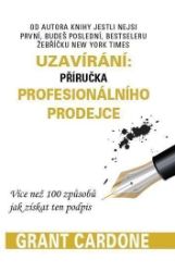 Uzavírání: příručka profesionálního prodejce Uzavírání: příručka profesionálního prodejce