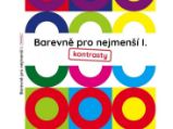 Barevně pro nejmenší I. - kontrasty - Leporela pro děti Barevně pro nejmenší I. - kontrasty